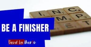 Be A Finisher