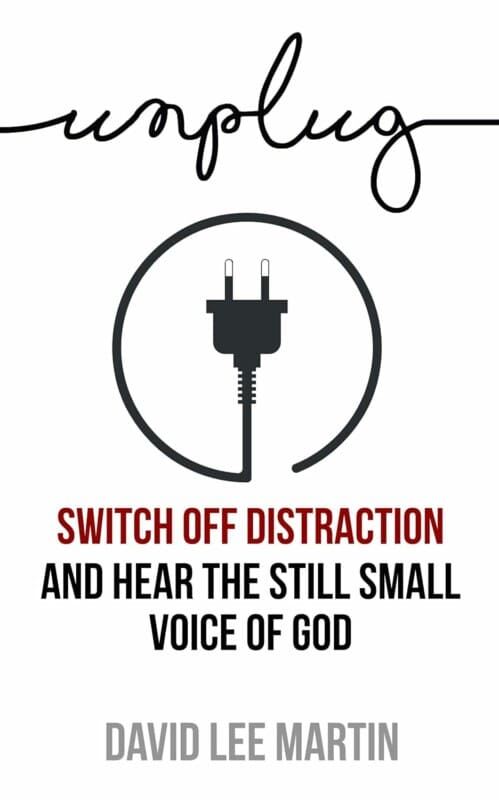 UNPLUG: Switch Off Distraction & Hear The Still Small Voice of God