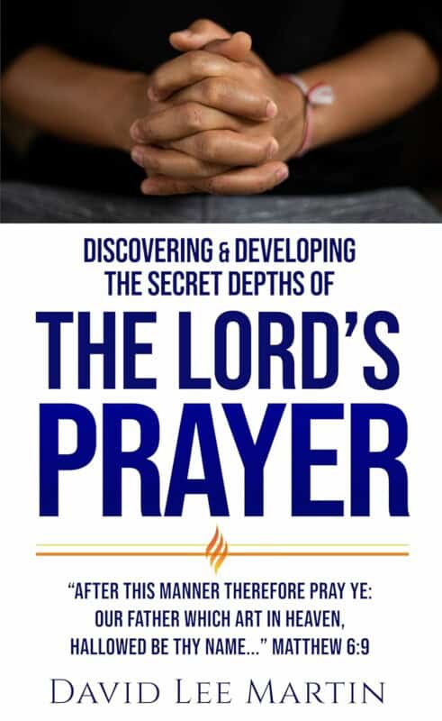 Discovering and Developing the Secret Depths of the Lord’s Prayer