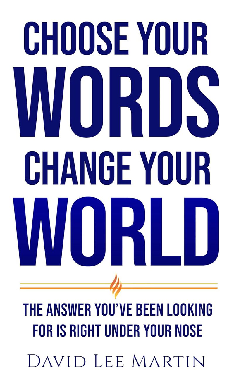 Choose Your Words Change Your World Book Cover